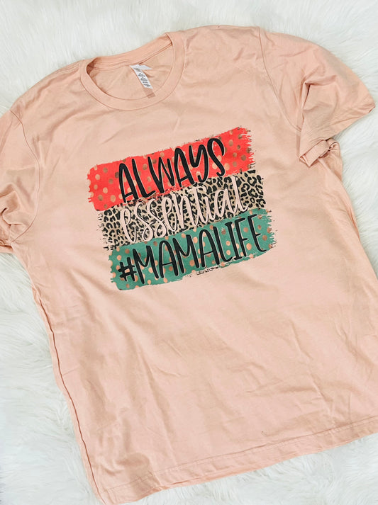 Always essential mamalife tee