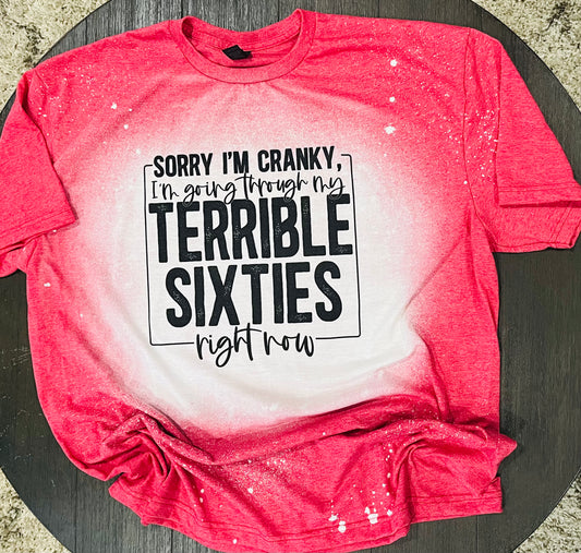 I’mgoing theough my terrible sixties tee