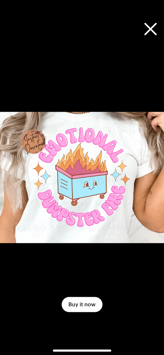 Emotional Dumpster Fire tee